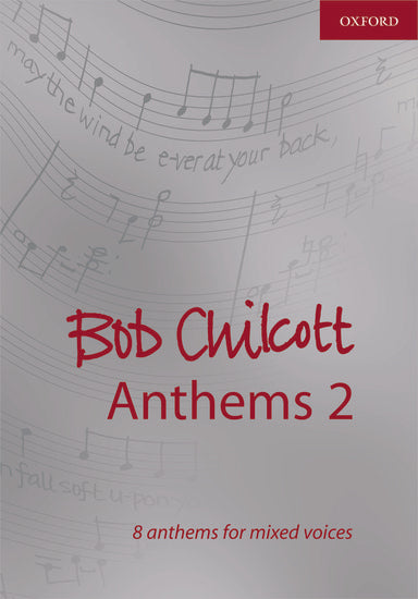 Bob Chilcott Anthems 2 for SATB Choir