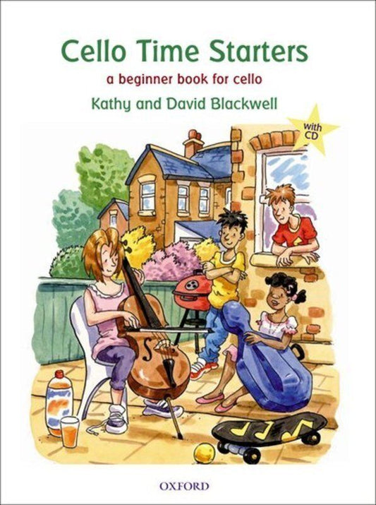 Cello Time Starters Book for Beginners by David & Kathy Blackwell, 40 Pages, Oxford University Press, Cello Solo Format