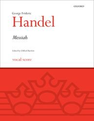 Messiah Vocal Score by George Frideric Handel, Ed. Bartlett, 264 Pages, Oxford University Press, SATB, Practical Piano Reduction
