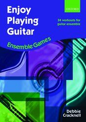 Enjoy Playing Guitar: Ensemble Games by Debbie Cracknell, 56 Pages, Oxford University Press, Guitar Solo, 34 Tunes for Beginner to Intermediate Groups — view 2