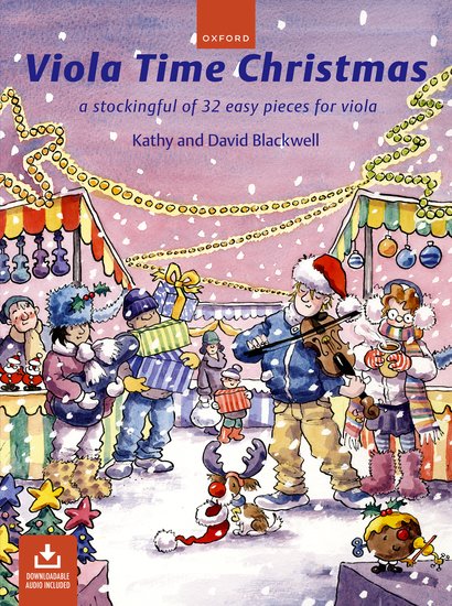 Viola Time Christmas + CD - 32 Easy Pieces for Viola by David & Kathy Blackwell - Oxford University Press