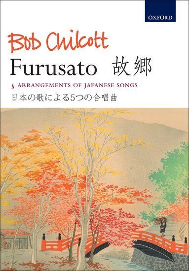 Furusato: 5 Japanese Folk Songs for SATB Vocal Score by Bob Chilcott