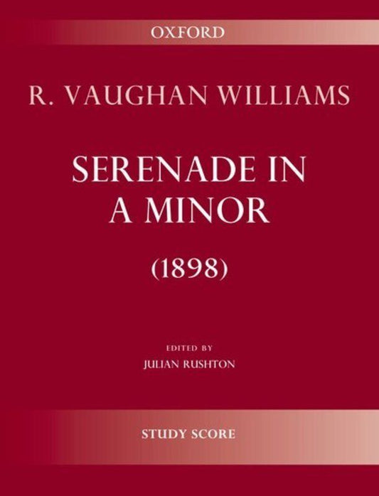 Serenade in A Minor (1898) Study Score by Ralph Vaughan Williams, Oxford University Press, 144 Pages