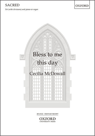 Bless to Me This Day SA/Piano Choral Sheet Music