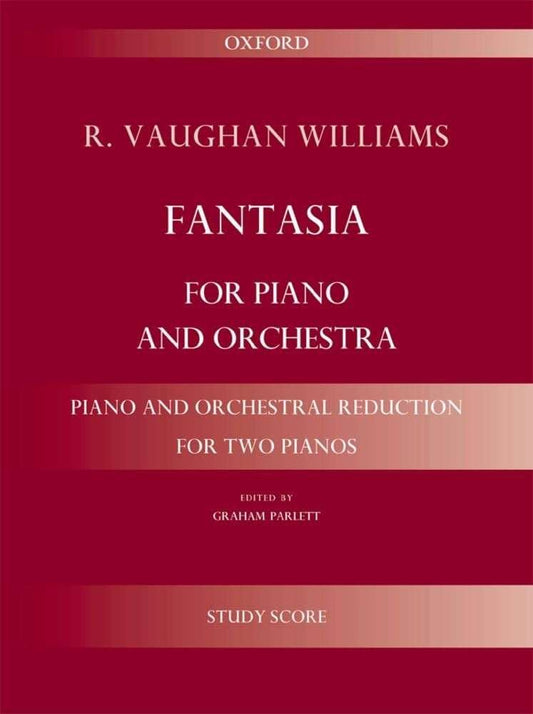 Fantasia for Piano and Orchestra for 2 Pianos 4 Hands by Ralph Vaughan Williams, Oxford University Press, 56 Pages