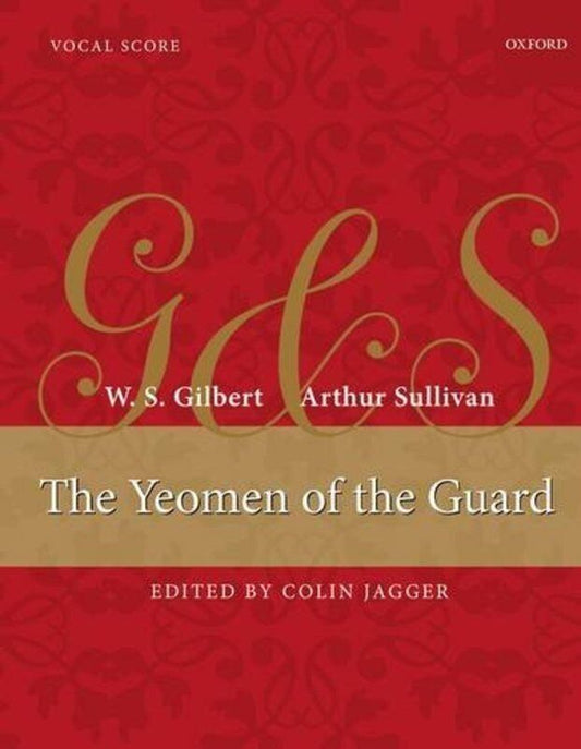 Yeomen of the Guard Vocal Score - Critical Edition by Colin Jagger