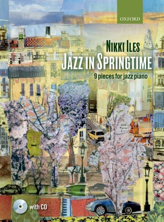 Jazz in Springtime BK/CD by Nikki Iles - Piano Solo Album with Original Compositions and Jazz Standards, 32 Pages, Oxford University Press