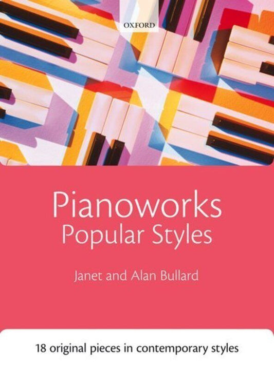 Pianoworks Popular Styles by Alan & Janet Bullard - Piano Collection for Ragtime, Blues, Gospel, Rock, Jazz, Latin, and Classical Styles