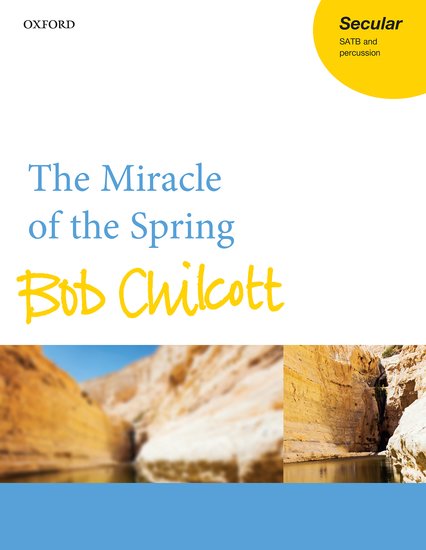 The Miracle of the Spring for SATB and Percussion
