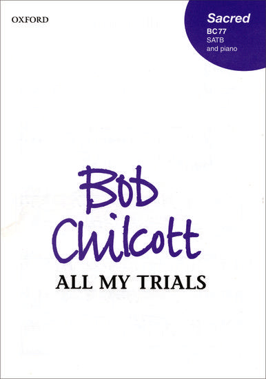 All My Trials SATB Piano Choral Sheet Music