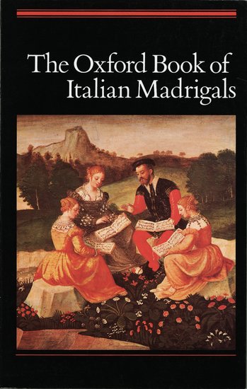 The Oxford Book of Italian Madrigals for SATB Voices