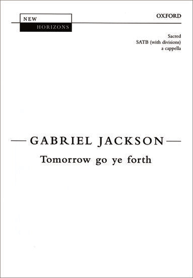 Tomorrow Go Ye Forth SATB Unaccompanied Choral Sheet Music