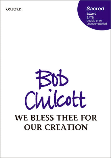 We Bless Thee for Our Creation SATB Double Choir Choral Sheet Music