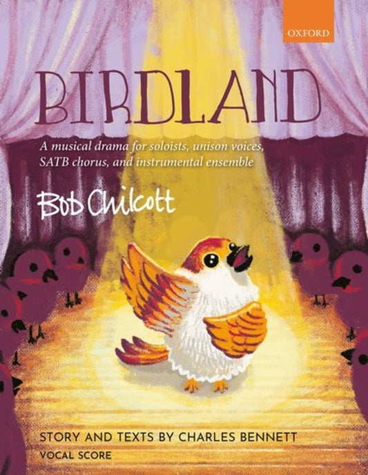 Chilcott - Birdland A Musical Drama Vocal Score Softcover Book