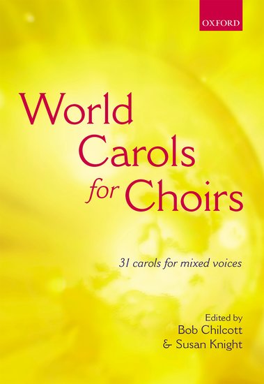 World Carols for Choirs SATB: 31 Carols Collection for 4 Part Choir