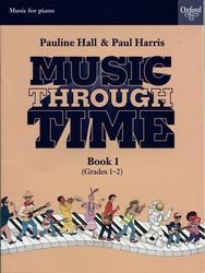 Music Through Time Piano Book 1 by Pauline Hall - 36 Pages, Grades 1-2, Oxford University Press, Piano Solo