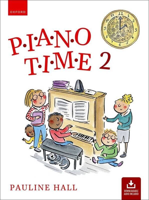 Piano Time 2 (3rd Edition) by Pauline Hall, Oxford University Press, 48 pages, Piano series, includes play-along audio tracks.