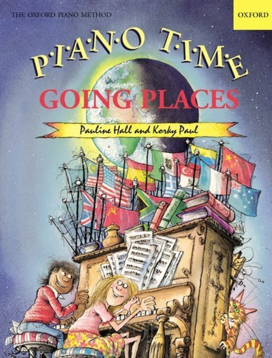 Piano Time Going Places by Pauline Hall, Piano Solo, 32 Pages, Oxford University Press, Illustrated by Korky Paul