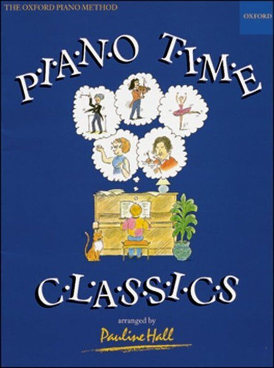 Piano Time Classics by Pauline Hall - 40 Easy Arrangements for Piano Solo, Oxford University Press