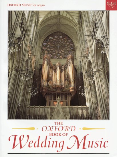 Oxford Book of Wedding Music for Organ with Pedals - 30 Popular Pieces