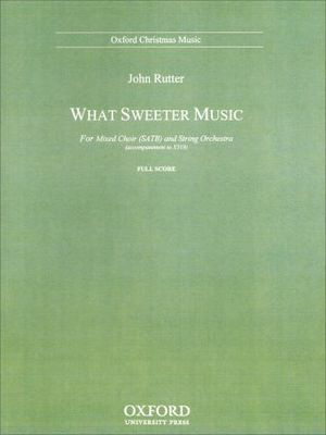 What Sweeter Music for SATB and String Orchestra