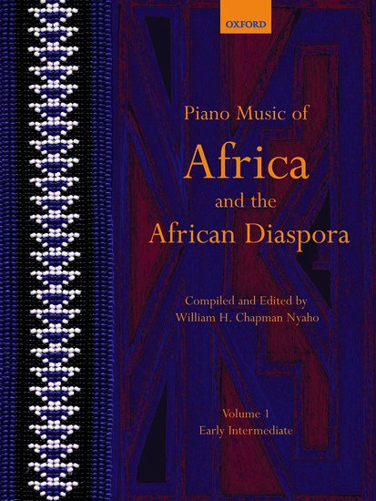 Piano Music of Africa Volume 1 for Early Intermediate Players - 48 Pages, Solo Piano, Includes Performance Notes