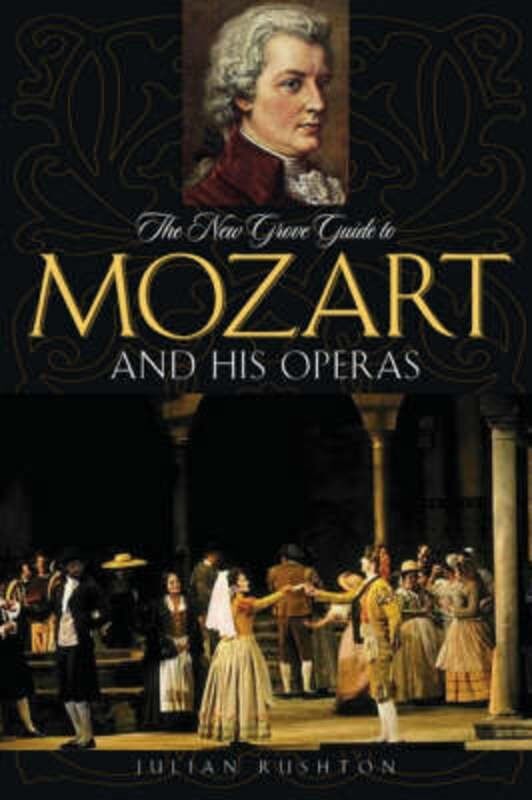 New Grove Guide to Mozart and His Operas Paperback