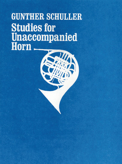 Studies for Unaccompanied Horn - French Horn Sheet Music, 13 Pieces for Mastering Techniques and Range