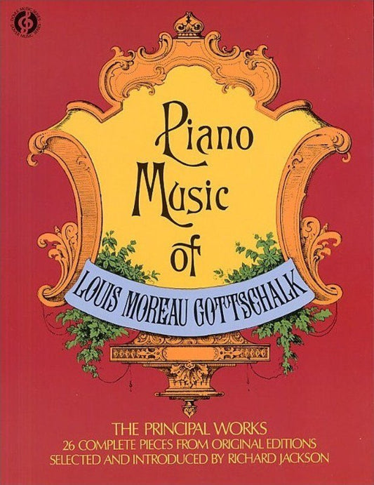 Piano Music of Louis Moreau Gottschalk - 26 Pieces for Piano Solo, Dover Publications, 320 Pages