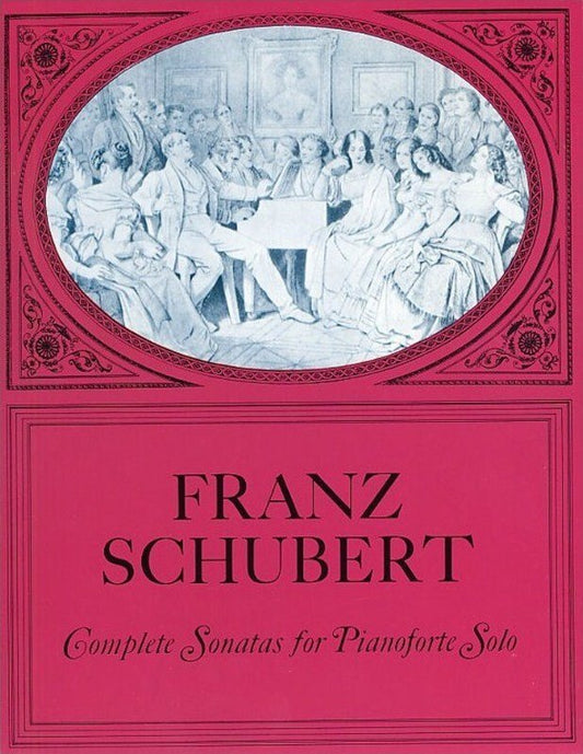 Schubert Complete Sonatas for Piano - Dover Publications, 304 Pages, Piano Solo Edition