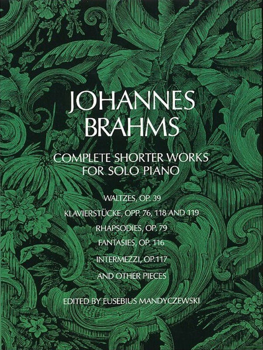 Brahms - Complete Shorter Works for Solo Piano, 192 Pages, Dover Publications