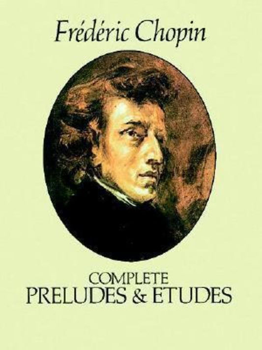 Chopin - Complete Preludes and Etudes for Piano, 192 Pages, Dover Publications
