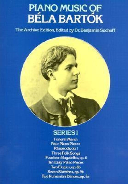 Bela Bartok Piano Music Series 1 - The Archive Edition, 192 Pages, Dover Publications