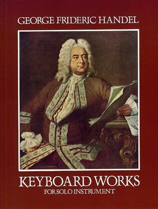 Handel - Keyboard Works for Solo Instrument, 174 Pages, Piano Solo, Dover Publications