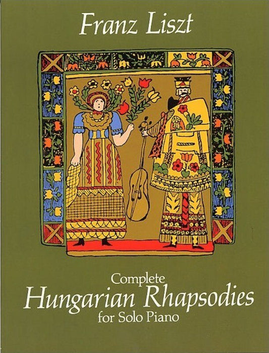 Liszt - Complete Hungarian Rhapsodies for Solo Piano, Dover Publications, 224 Pages