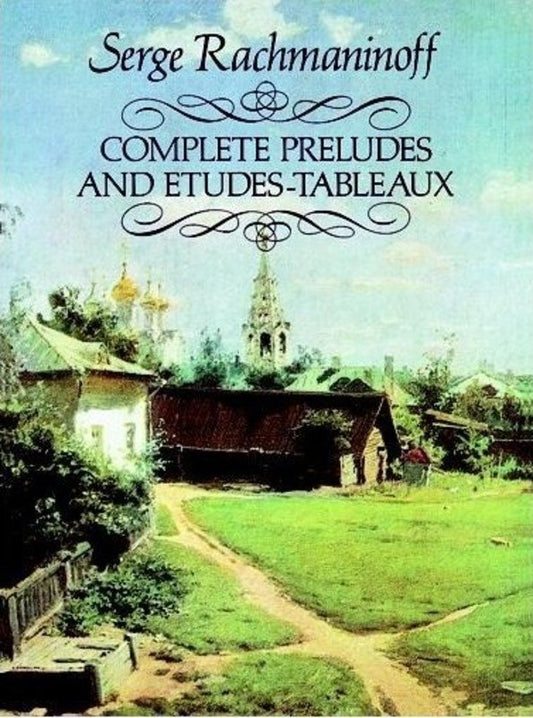 Rachmaninoff - Complete Preludes & Etudes-Tableaux for Piano Solo, 224 Pages, Dover Publications