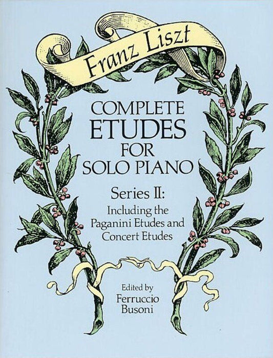 Liszt - Complete Etudes for Solo Piano, Series 2, Edited by Ferruccio Busoni, 192 Pages, Dover Publications