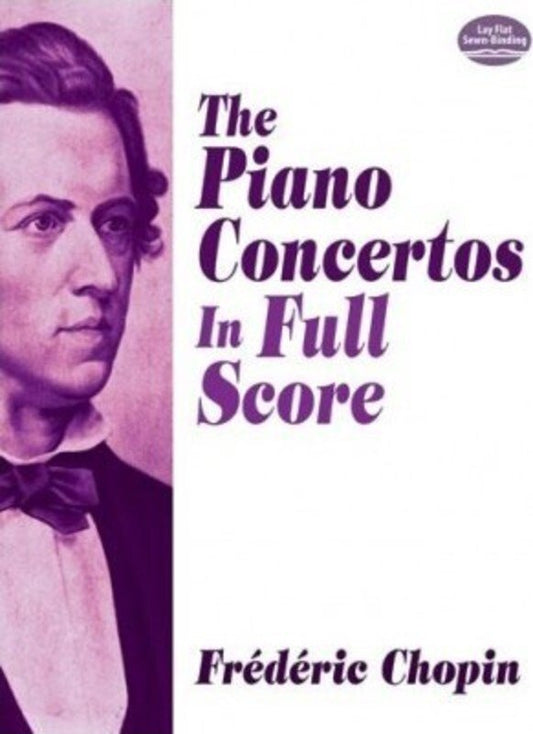 Chopin - The Piano Concertos Full Score by Frederic Chopin, Dover Publications, 176 Pages, Lay-Flat Sewn Binding