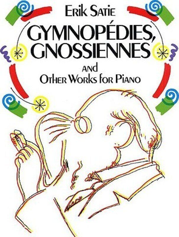 Satie - Gymnopedies, Gnossiennes & Other Works for Piano