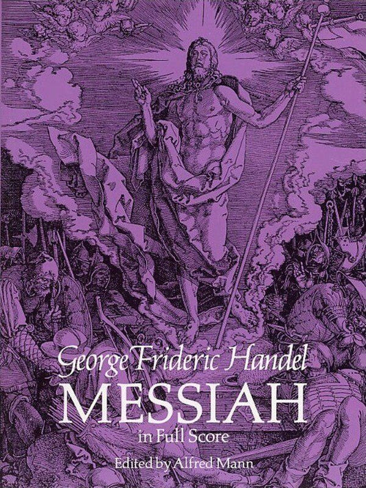 Handel - Messiah Full Score Edition by Alfred Mann, 240 Pages, Dover Publications