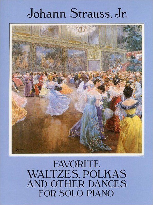 Strauss - Favorite Waltzes, Polkas and Dances for Piano