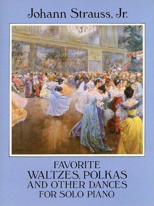 Strauss - Favorite Waltzes, Polkas and Dances for Piano