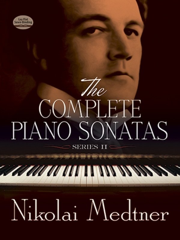 Medtner - Complete Piano Sonatas Series 2 (Dover Publications)