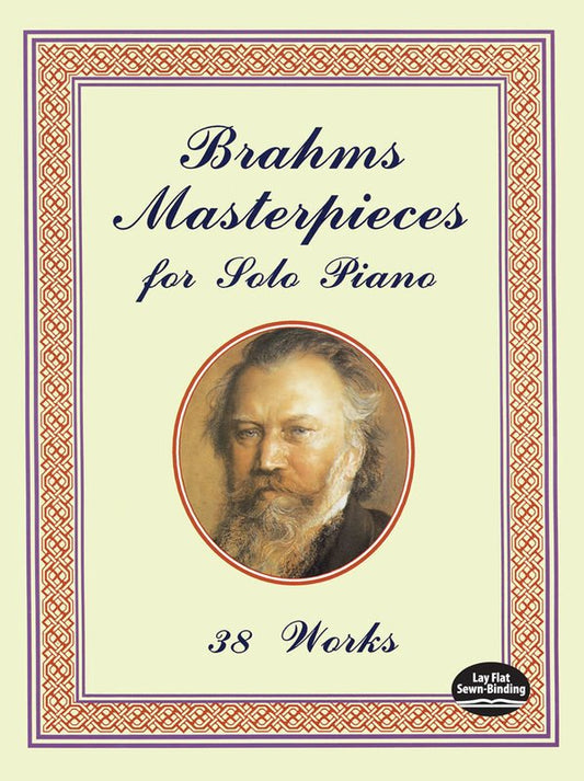 Brahms Masterpieces for Solo Piano - 38 Works, 192 Pages, Dover Publications