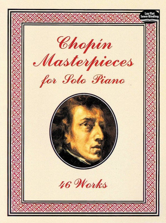 Chopin Masterpieces for Solo Piano - 46 Works, Dover Publications, 224 Pages