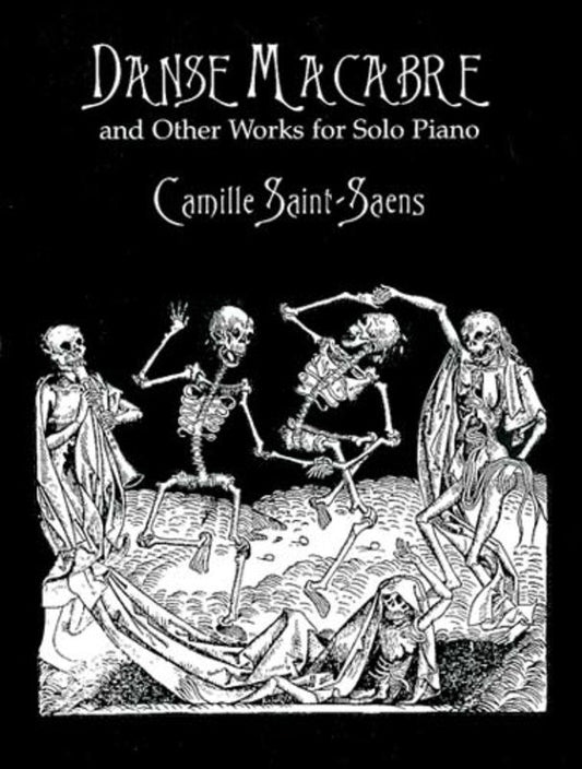 Saint-Saens - Danse Macabre & Other Works for Piano Solo, 256 Pages, Dover Publications
