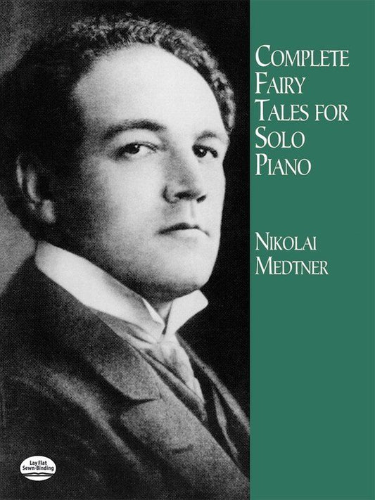 Medtner - Complete Fairy Tales for Solo Piano, 272 Pages, Dover Publications