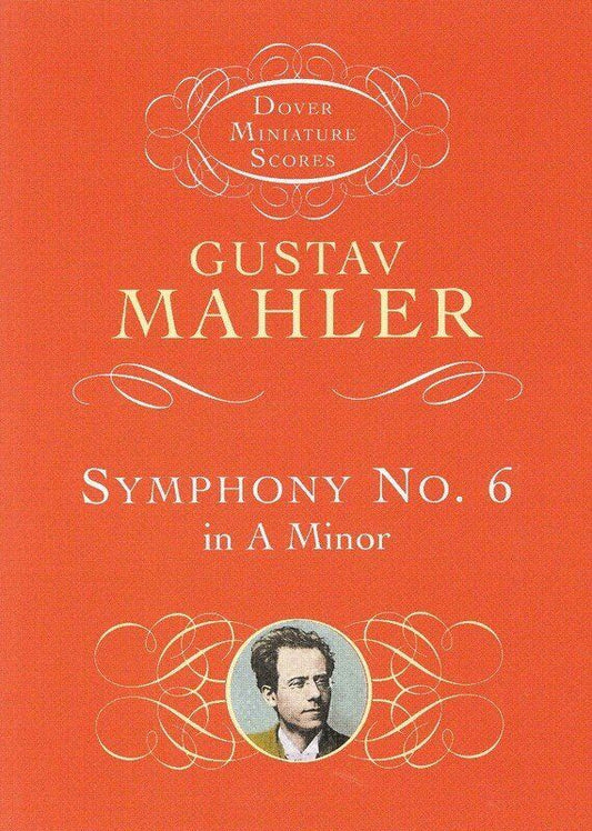Mahler - Symphony No. 6 in A Minor Study Score by Dover Publications, 272 Pages