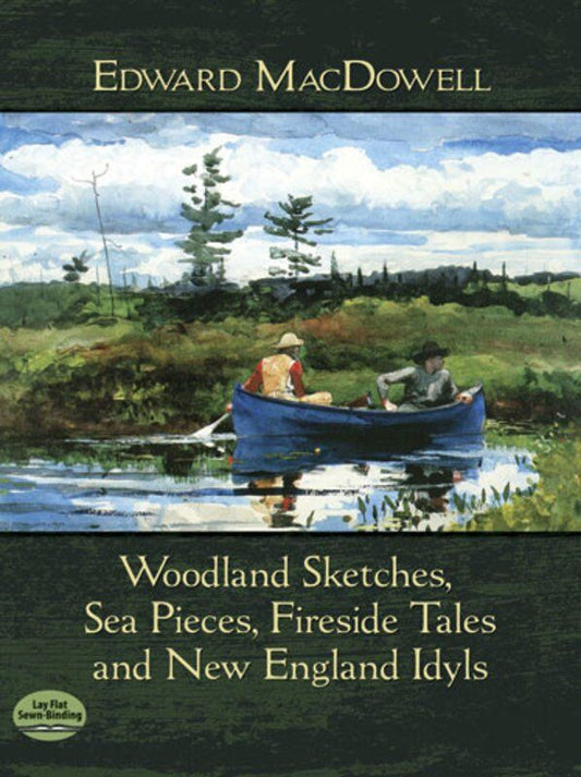 MacDowell - Woodland Sketches, Sea Pieces, Fireside Tales for Piano Solo