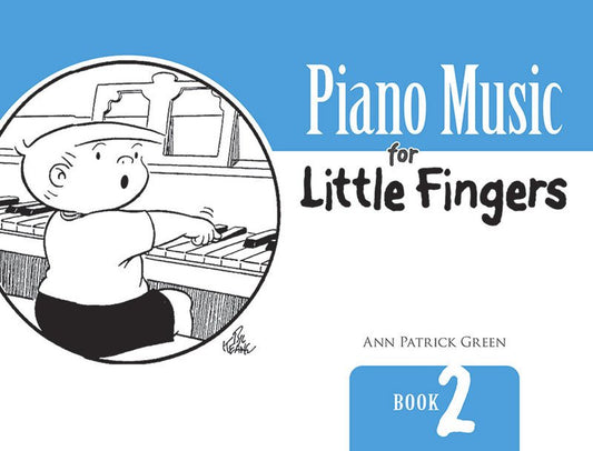 Piano Music for Little Fingers Book 2 by Green Ann Patrick - Big Note Piano, 48 Pages, Dover Publications